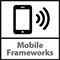 Mobile Frameworks Mobile Frameworks
